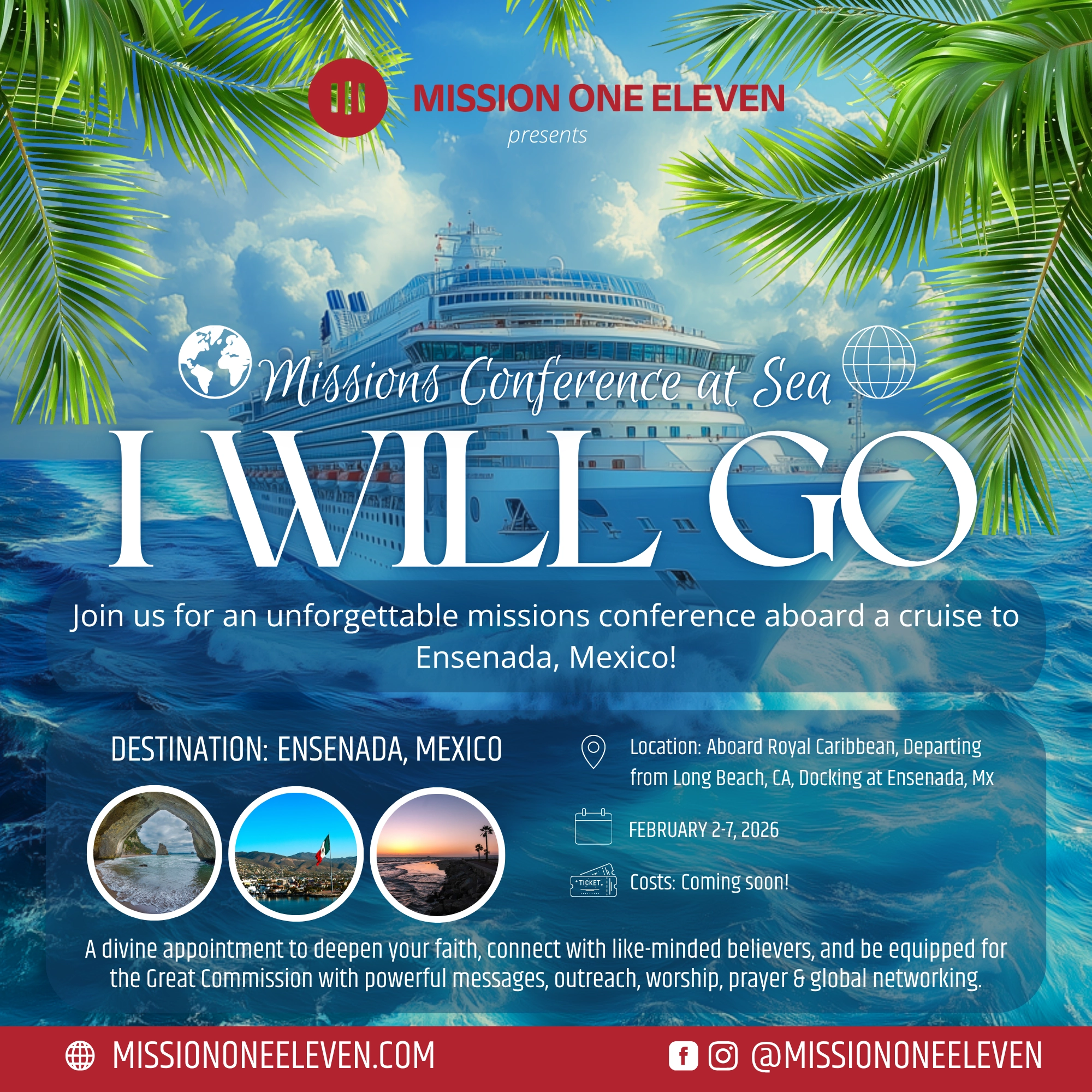 Mission One Eleven – Missions Conference at Sea 2026 Promotional graphic for Mission One Eleven’s “I Will Go” Missions Conference at Sea 2026, featuring a cruise ship heading to Ensenada, Mexico with event details and tropical palm leaves.